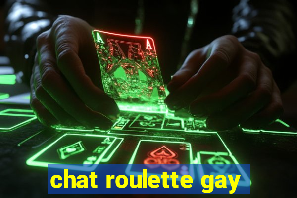 chat roulette gay